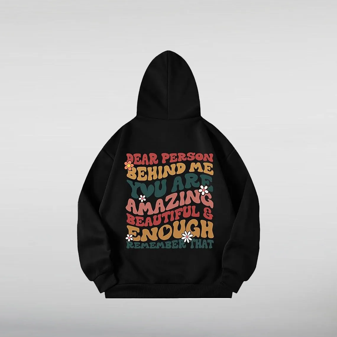 Dear To The Person Behind Me Black Hoodie